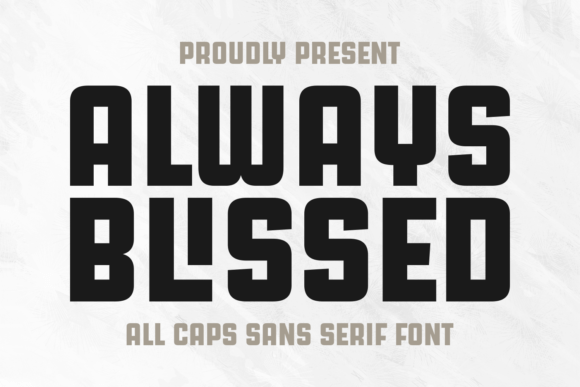Always Blissed: A Clean Sans Serif Font for Polished Branding