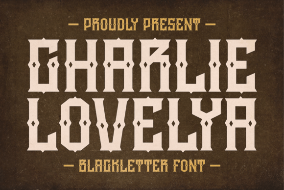 Charlie Lovelya: The Blackletter Font That Elevates Your Campaigns