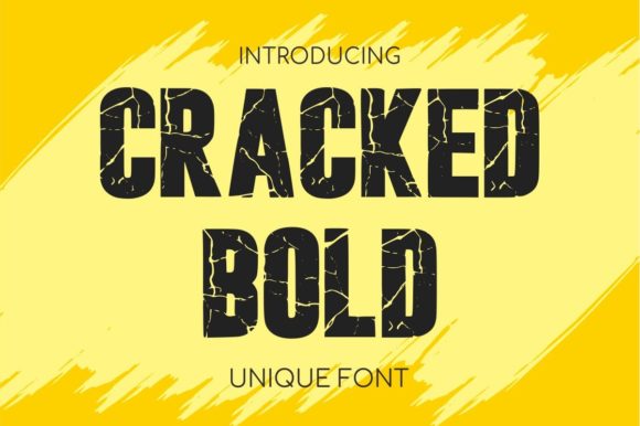 Cracked Bold: A Display Font with Assertive Style
