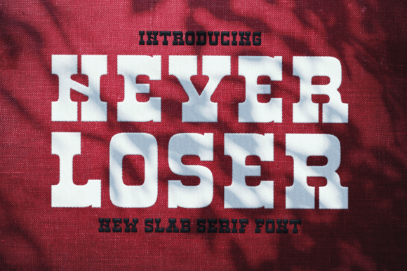 Never Loser: A Bold Slab Serif Font for Creative Makers